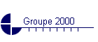 Groupe 2000